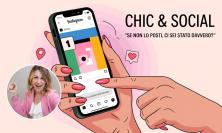 “Chic & Social” – Se non lo posti, ci sei stato davvero?