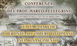 Centro Studi Maceratesi, conferenza sul tema "Italia e Marche di fronte all’Impero ottomano nel Rinascimento"