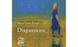 "Dispassione",  la scrittrice maceratese Maria Laura Rosati concorre al premio Campiello