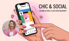 “Chic & Social” – Se non lo posti, ci sei stato davvero? “Chic & Social” – Se non lo posti, ci sei stato davvero?