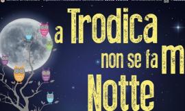 A Trodica Non Se Fa Mai Notte!