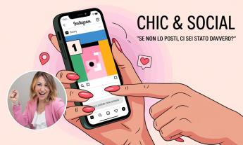 “Chic & Social” – Se non lo posti, ci sei stato davvero?