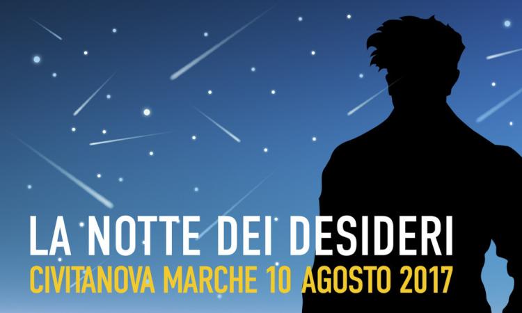 Giovedì 10 agosto a Civitanova arriva "La notte dei desideri"
