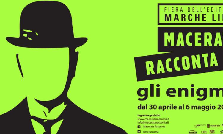 Macerata Racconta gli Enigmi: dal 30 aprile al 6 maggio incontri letterari, mostre e spettacoli