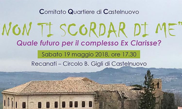 “Non ti scordar di me” Quale futuro per il complesso Ex Clarisse?: se ne parla a Recanati il 18 maggio