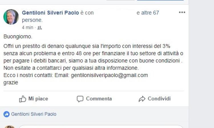 Su Facebook spunta il "Gentiloni fake" che presta soldi Su Facebook spunta il "Gentiloni fake" che presta soldi