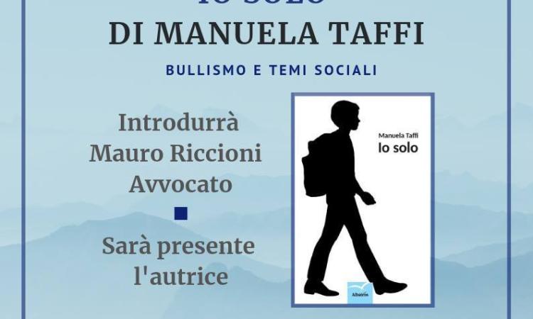 Manuela Taffi presenta il libro "Io Solo" a Muccia e San Severino Marche: ecco quando
