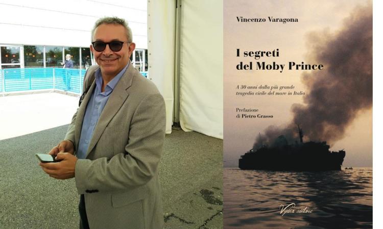 "I segreti del Moby Prince": il nuovo libro di Vincenzo Varagona ricostruisce il disastro 30 anni dopo "I segreti del Moby Prince": il nuovo libro di Vincenzo Varagona ricostruisce il disastro 30 anni dopo