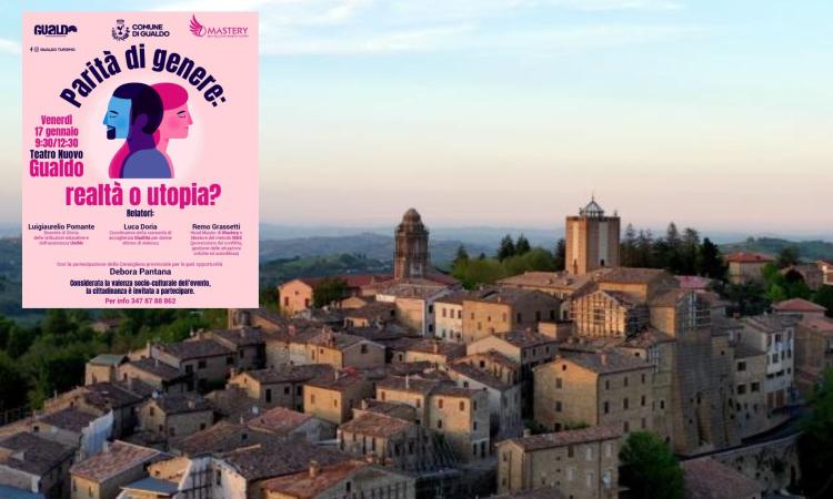 "Parità di genere: realtà o utopia?": a Gualdo un evento per riflettere sul futuro della società "Parità di genere: realtà o utopia?": a Gualdo un evento per riflettere sul futuro della società