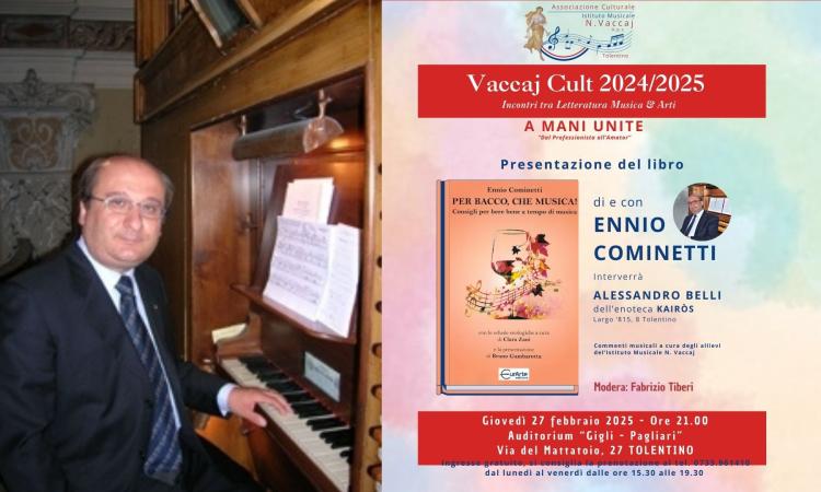 Tolentino, "Consigli per bere bene a tempo di musica": un percorso enomusicale con il Maestro Cominetti Tolentino, "Consigli per bere bene a tempo di musica": un percorso enomusicale con il Maestro Cominetti