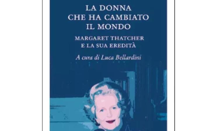 Margaret Thatcher, la Lady di Ferro che cambiò il Regno Unito: un libro racconta la sua eredità Margaret Thatcher, la Lady di Ferro che cambiò il Regno Unito: un libro racconta la sua eredità